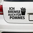 ICH BREMSE AUCH FÜR POMMES Autoaufkleber - Master