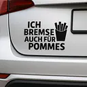 ICH BREMSE AUCH FÜR POMMES Autoaufkleber - Master