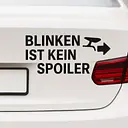 BLINKEN IST KEIN SPOILER – Autoaufkleber mit Spruch und Icon - Master