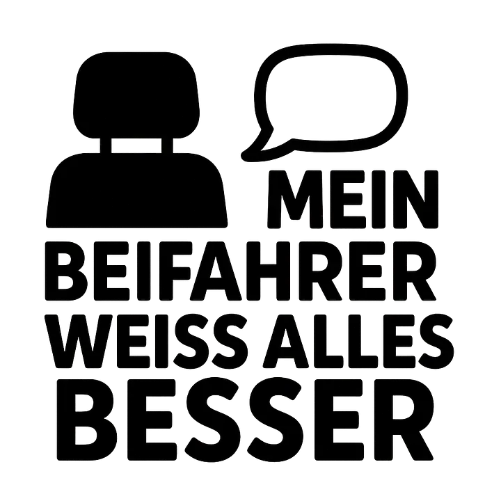 MEIN BEIFAHRER WEISS ALLES BESSER – Autoaufkleber - Master