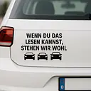 WENN DU DAS LESEN KANNST, STEHEN WIR WOHL – Autoaufkleber - Master