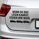 WENN DU DAS LESEN KANNST, STEHEN WIR WOHL – Autoaufkleber - Master